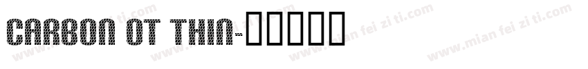 Carbon OT Thin字体转换